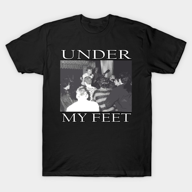 Disharge t-shirt UNDER MY FEET demo song T-Shirt by danygammerx